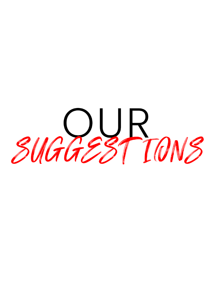 OUR SUGGESTIONS